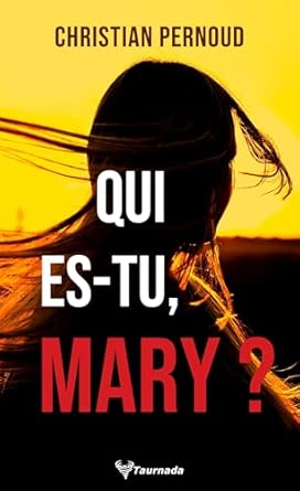 Couverture Qui es-tu, Mary ?