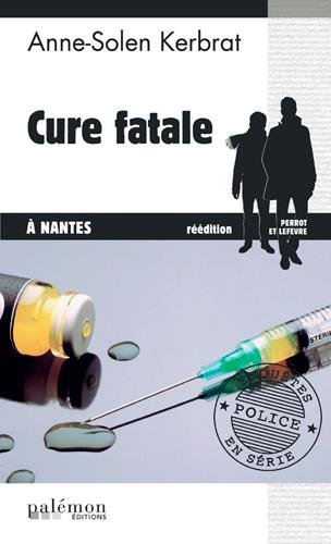 Couverture Cure fatale  Nantes Editions du Palmon