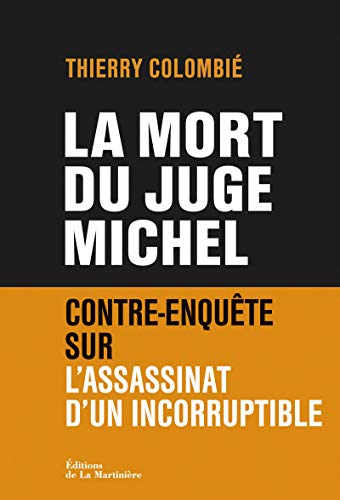 Couverture La Mort du juge Michel Editions de la Martinire