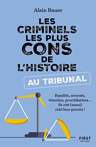 Couverture Les Criminels les plus cons de l'histoire... au tribunal