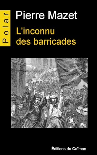 Couverture L'Inconnu des barricades Caiman