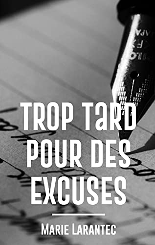 Couverture Trop tard pour des excuses