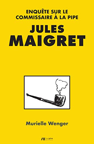 Couverture Enqute sur le commissaire  la pipe : Jules Maigret