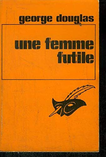 Couverture Une Femme futile Librairie des Champs-Elyses - Le Masque