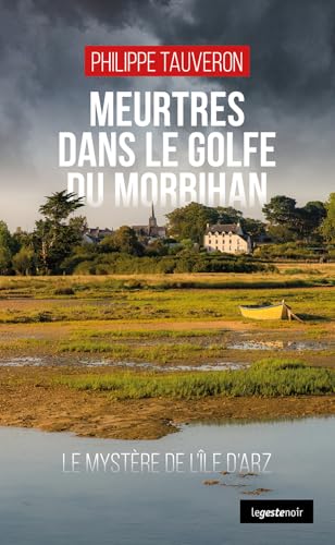 Couverture Meurtres dans le golfe du Morbihan - Le mystre de l'le d'Arz