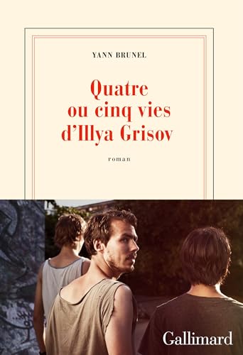 Couverture Quatre ou cinq vies d'Illya Grisov Gallimard