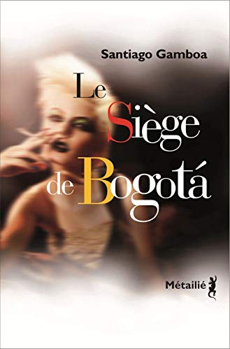 Couverture Le Sige de Bogot Editions Mtaili
