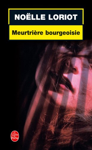 Couverture Meurtrire bourgeoisie Livre de Poche