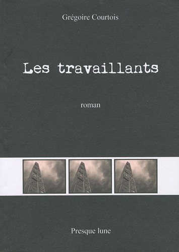 Couverture Les Travaillants Editions Presque lune