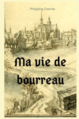 Couverture Ma vie de bourreau 