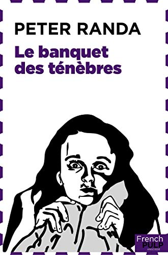 Couverture Le Banquet des tnbres French Pulp ditions