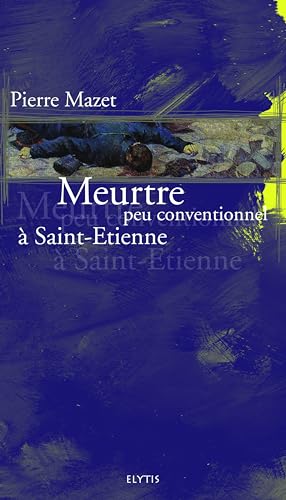 Couverture Meurtre peu conventionnel  Saint-Etienne Elytis