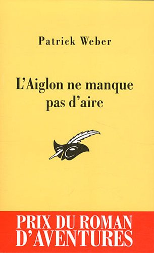 Couverture L'Aiglon ne manque pas d'aire Librairie des Champs-Elyses - Le Masque