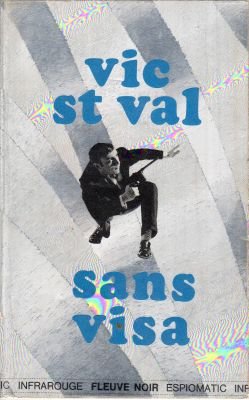 Couverture Vic Saint Val sans visa Fleuve Noir