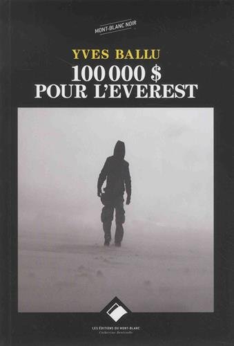 Couverture 100 000 dollars pour l'Everest Les Editions du Mont-Blanc