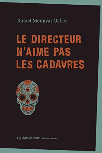 Couverture Le Directeur n'aime pas les cadavres Quidam Editeur