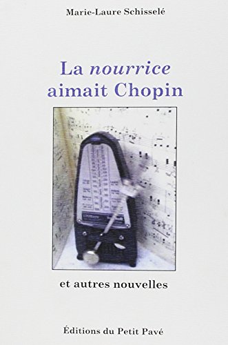 Couverture La nourrice aimait Chopin Editions du Petit Pav