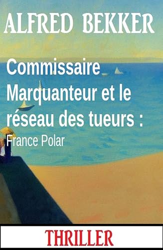 Couverture Commissaire Marquanteur et le rseau des tueurs