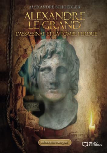 Couverture Alexandre le grand,l'assassinat et la tombe perdue