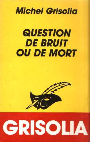 Couverture Question de bruit ou de mort Librairie des Champs-Elyses - Le Masque