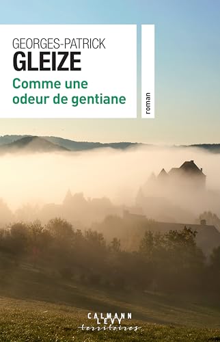 Couverture Comme une odeur de gentiane Calmann-Lvy