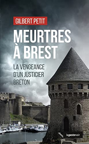 Couverture Meurtres  Brest - La vengeance d'un justicier breton La Geste