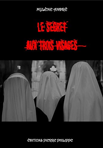 Couverture Le Secret aux trois visages Editions Pierre Philippe