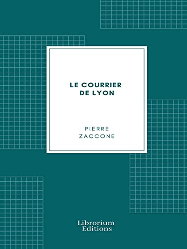 Couverture Le Courrier de Lyon Librorium Editions