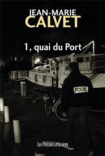 Couverture 1, quai du Port Edition Les Presses littraires