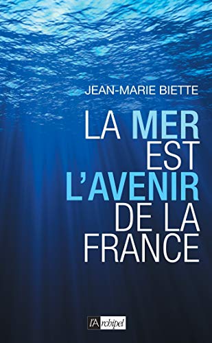 Couverture La mer est l'avenir de la France L'Archipel