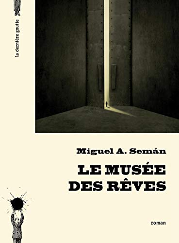 Couverture Le Muse des rves La Dernire Goutte Editions