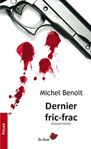 Couverture Dernier fric-frac Editions De Bore