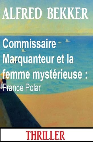 Couverture Commissaire Marquanteur et la femme mystrieuse Alfredbooks