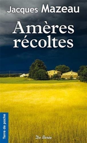 Couverture Amres rcoltes Editions De Bore
