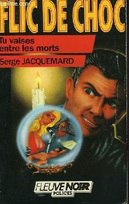 Couverture Tu valses entre les morts Fleuve Noir