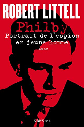 Couverture Philby, Portrait de l'espion en jeune homme Editions Baker Street Editions