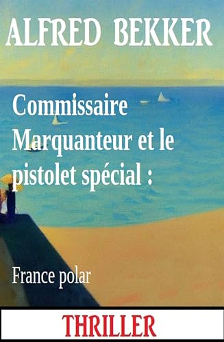 Couverture Commissaire Marquanteur et le pistolet spcial