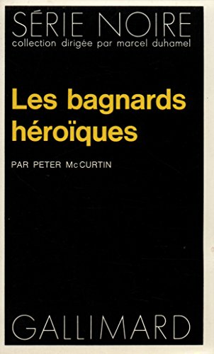 Couverture Les bagnards hroques Gallimard