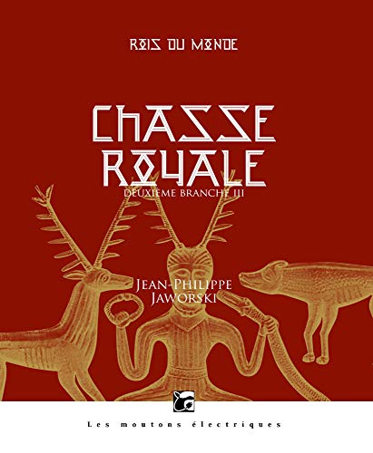 Couverture Rois du monde, tome 4 : Deuxime branche  Chasse Royale, III