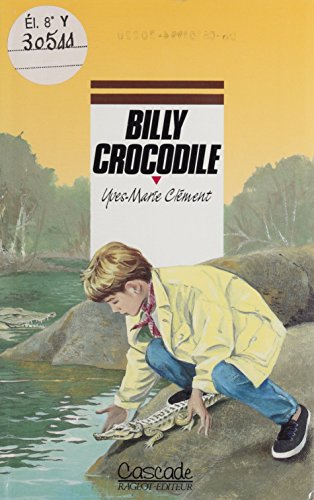 Couverture Billy crocodile Rageot (rdition numrique FeniXX)