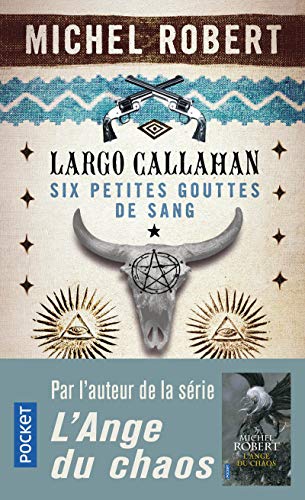 Couverture Largo Callahan - Six petites gouttes de sang - Tome 1 Pocket