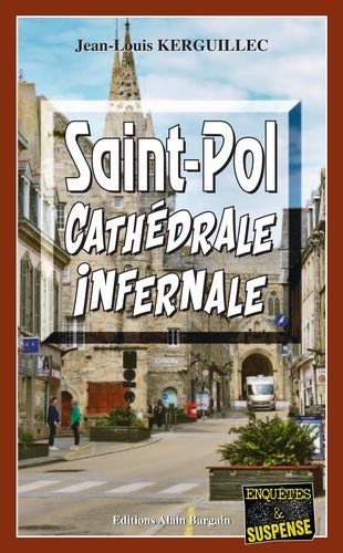 Couverture Saint-Pol, cathdrale infernale Editions Alain Bargain