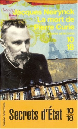 Couverture La mort de Pierre Curie 10/18