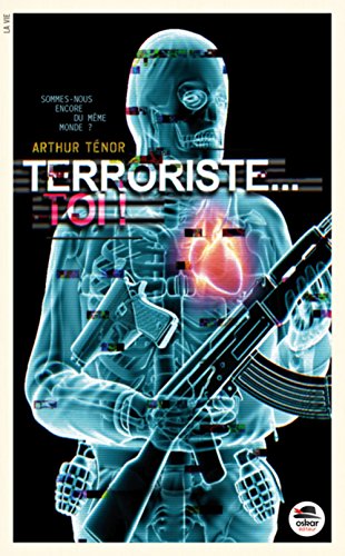Couverture « Terroriste... toi ! »