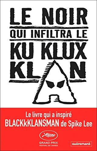 Couverture Le Noir qui infiltra le Ku Klux Klan  Autrement