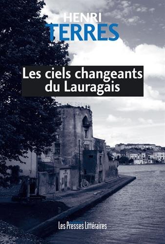 Couverture Les Ciels changeants du Lauragais Les Presses Littraires