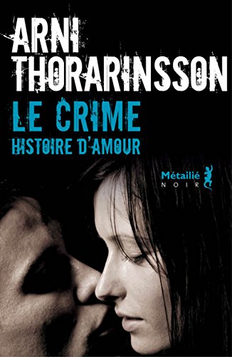 Couverture Le Crime : Histoire d'amour