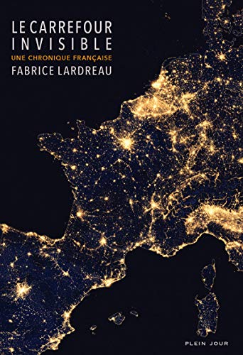 Couverture Le Carrefour invisible - Une chronique Franaise