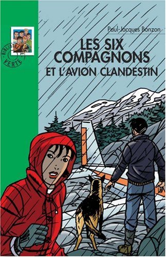 Couverture Les Six Compagnons et l'Avion clandestin Hachette Roman