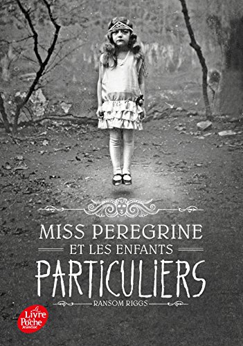 Couverture Miss Peregrine et les enfants particuliers Livre de Poche Jeunesse